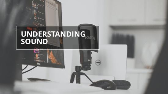 Understanding Sound