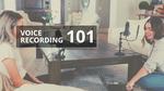 Voice Recording 101